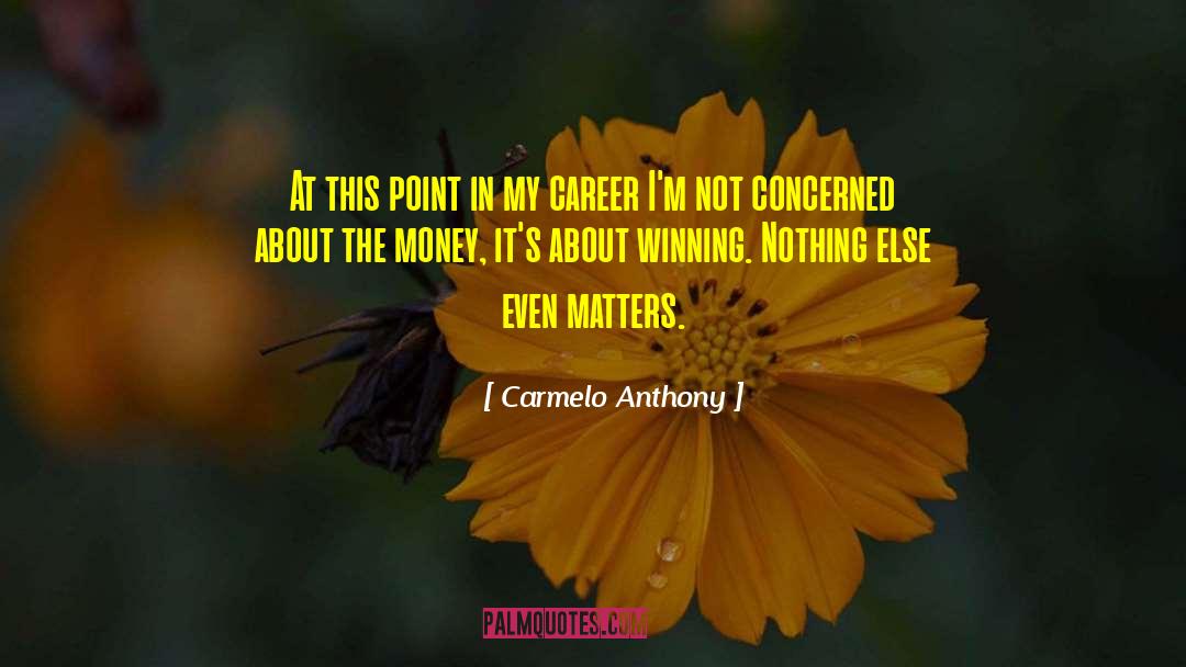 Dohard Money quotes by Carmelo Anthony