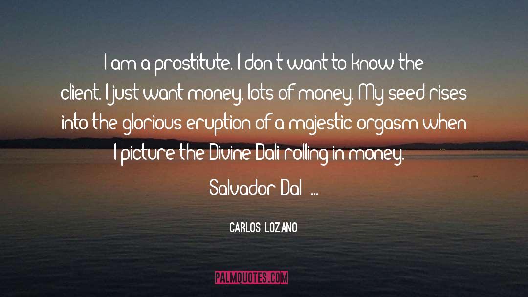 Dohard Money quotes by Carlos Lozano