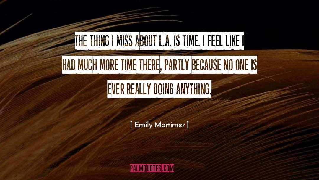 Doing Anything quotes by Emily Mortimer