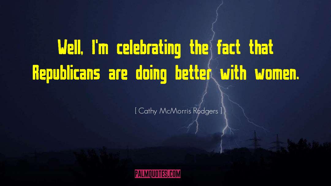 Doing Better quotes by Cathy McMorris Rodgers