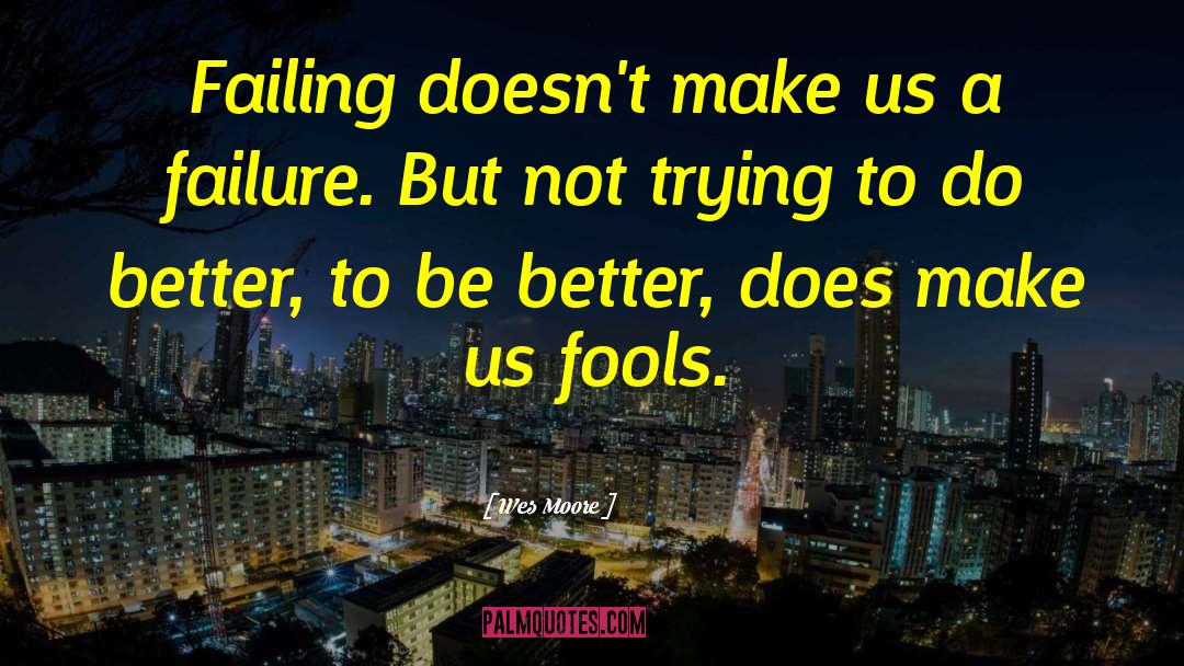 Doing Better quotes by Wes Moore