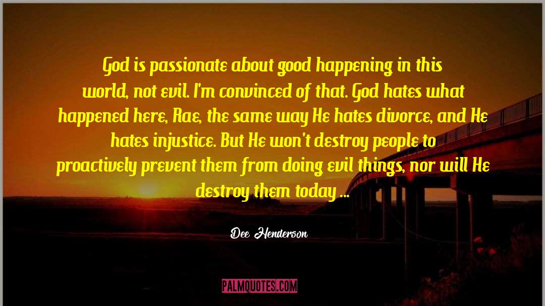 Doing Evil quotes by Dee Henderson