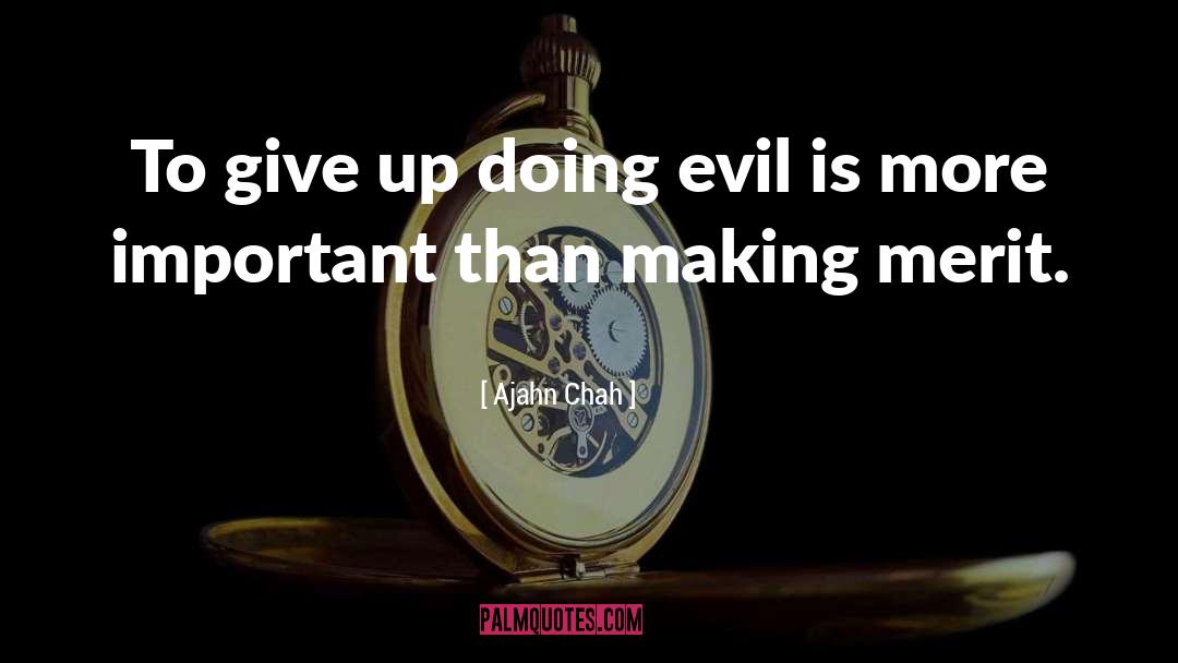 Doing Evil quotes by Ajahn Chah