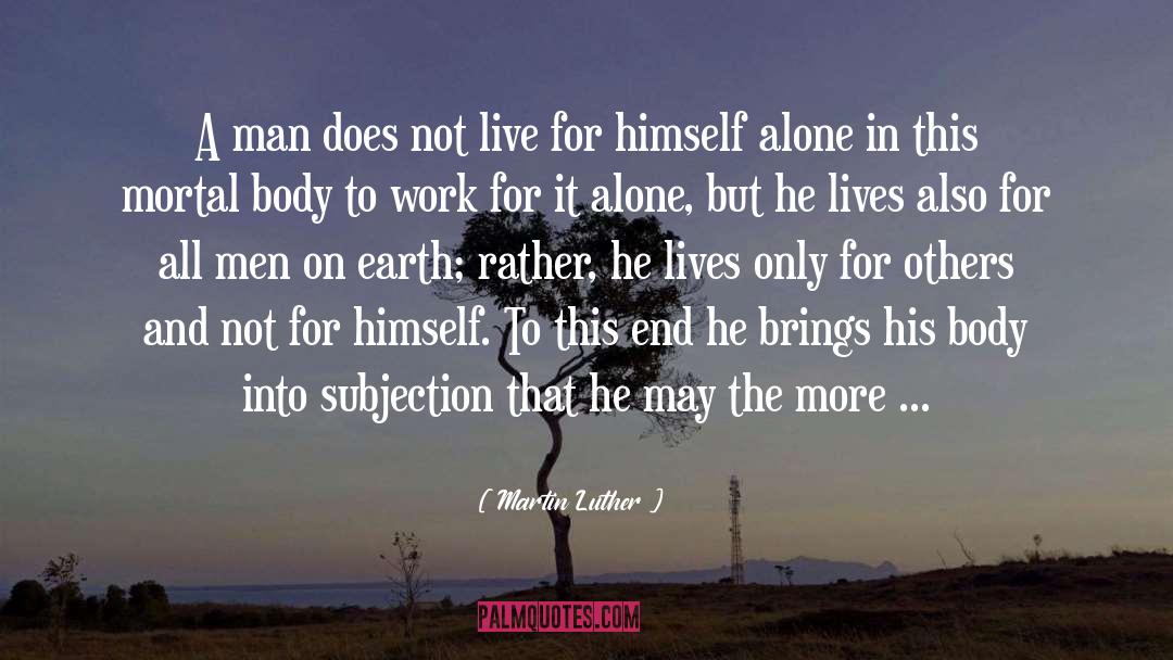 Doing For Others quotes by Martin Luther