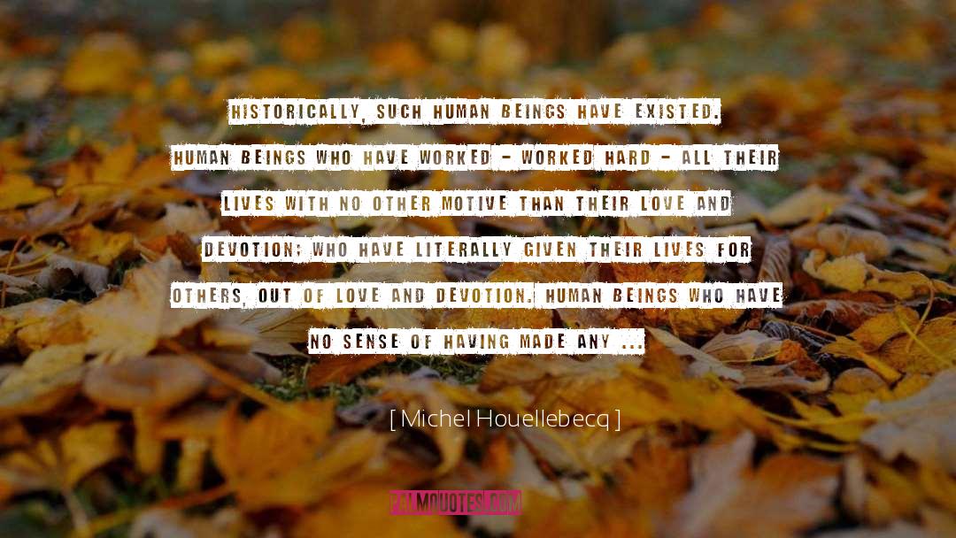 Doing For Others quotes by Michel Houellebecq