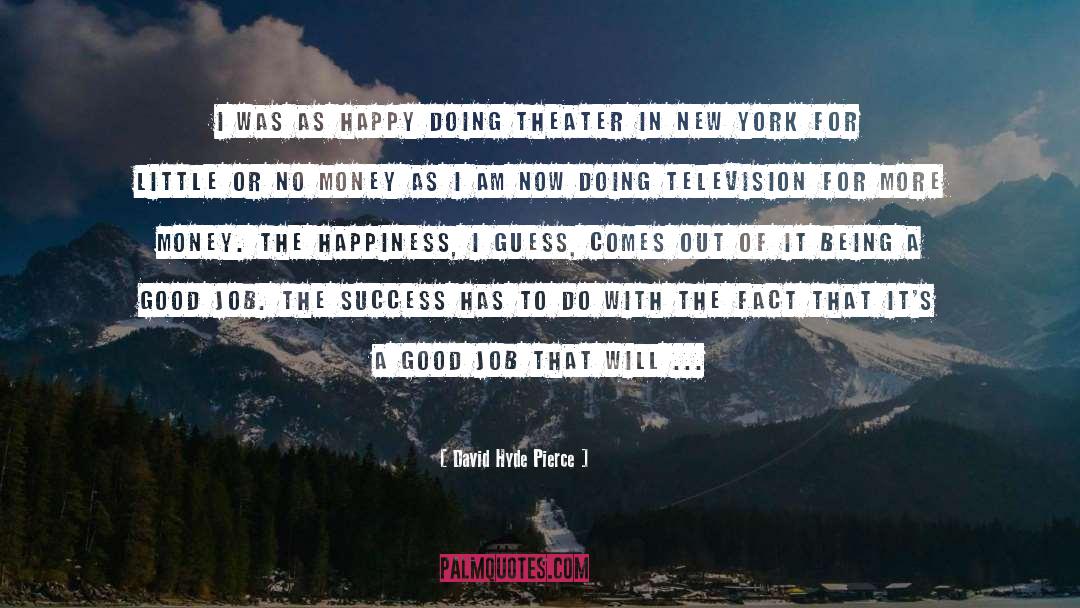 Doing Good For The World quotes by David Hyde Pierce