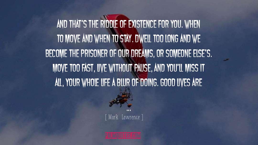 Doing Good For The World quotes by Mark  Lawrence