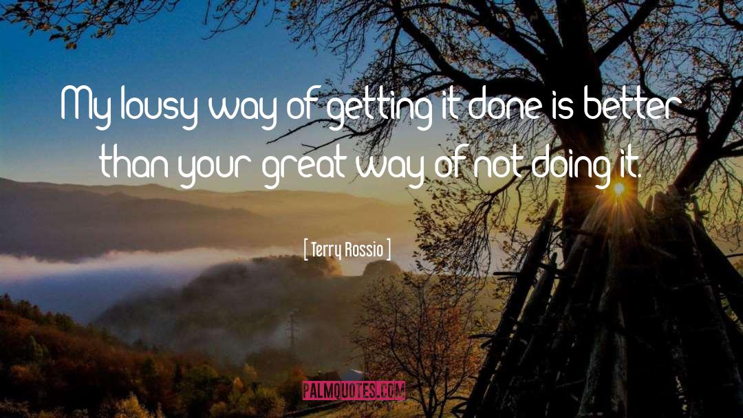 Doing Great Things quotes by Terry Rossio