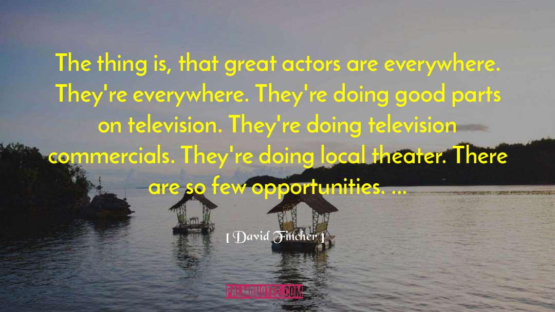 Doing Great Things quotes by David Fincher