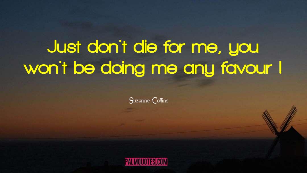 Doing Me quotes by Suzanne Collins