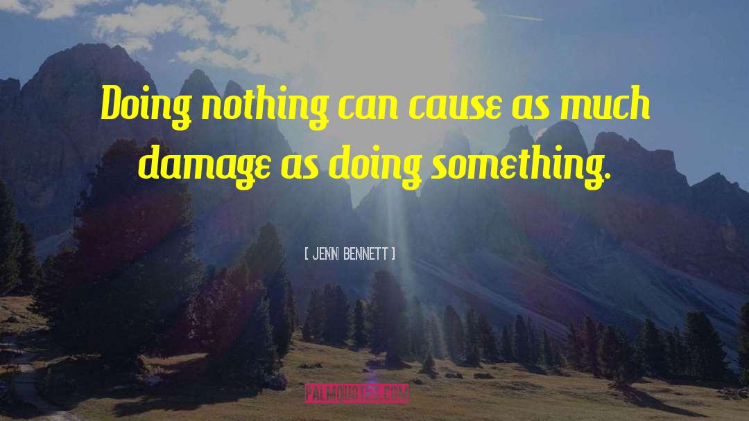 Doing Nothing quotes by Jenn Bennett