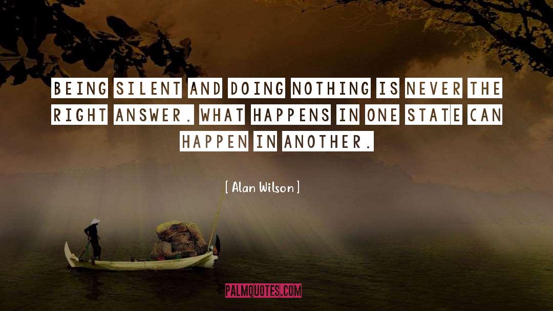 Doing Nothing quotes by Alan Wilson