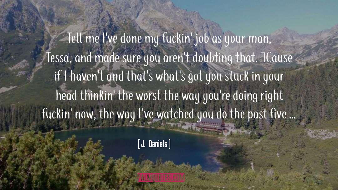 Doing Right quotes by J.  Daniels
