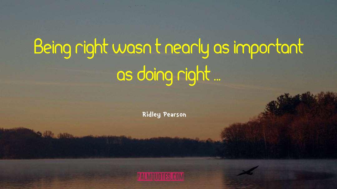 Doing Right quotes by Ridley Pearson