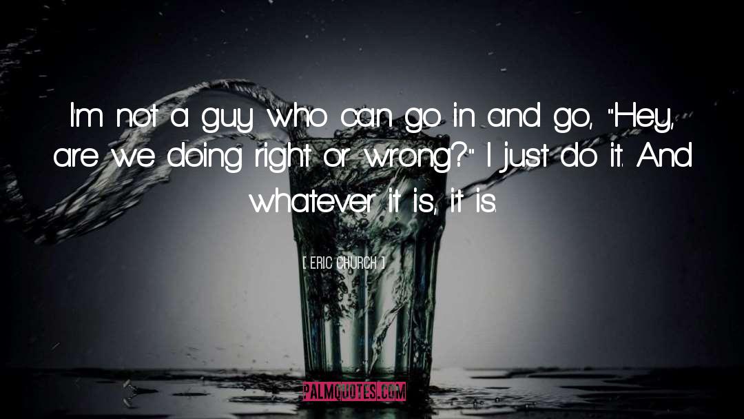 Doing Right quotes by Eric Church