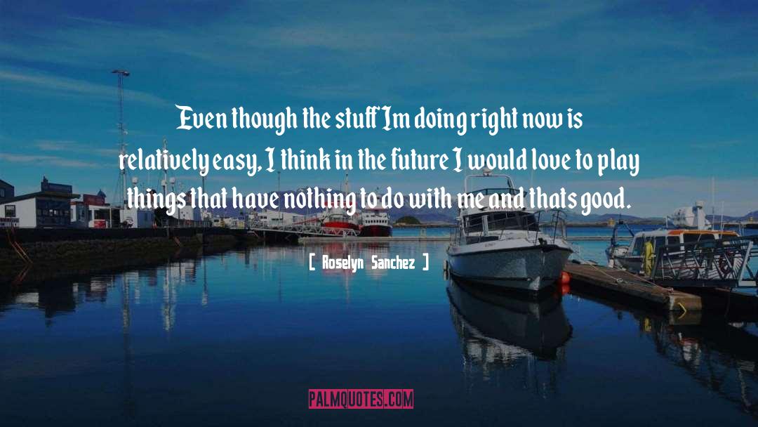 Doing Right quotes by Roselyn Sanchez