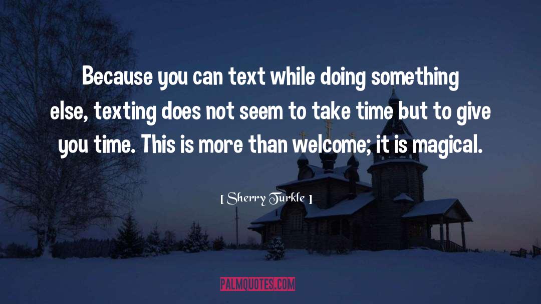 Doing Something Else quotes by Sherry Turkle