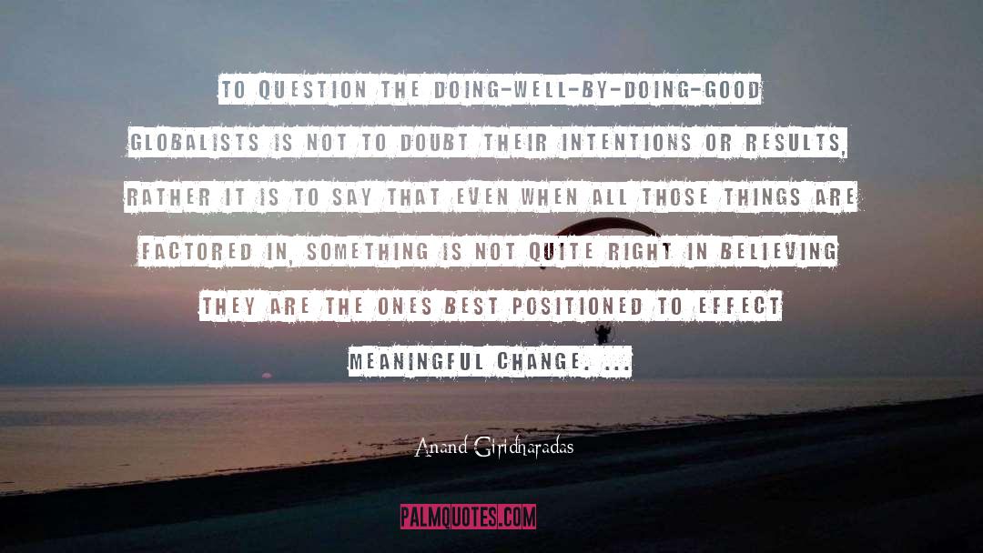 Doing Something Else quotes by Anand Giridharadas