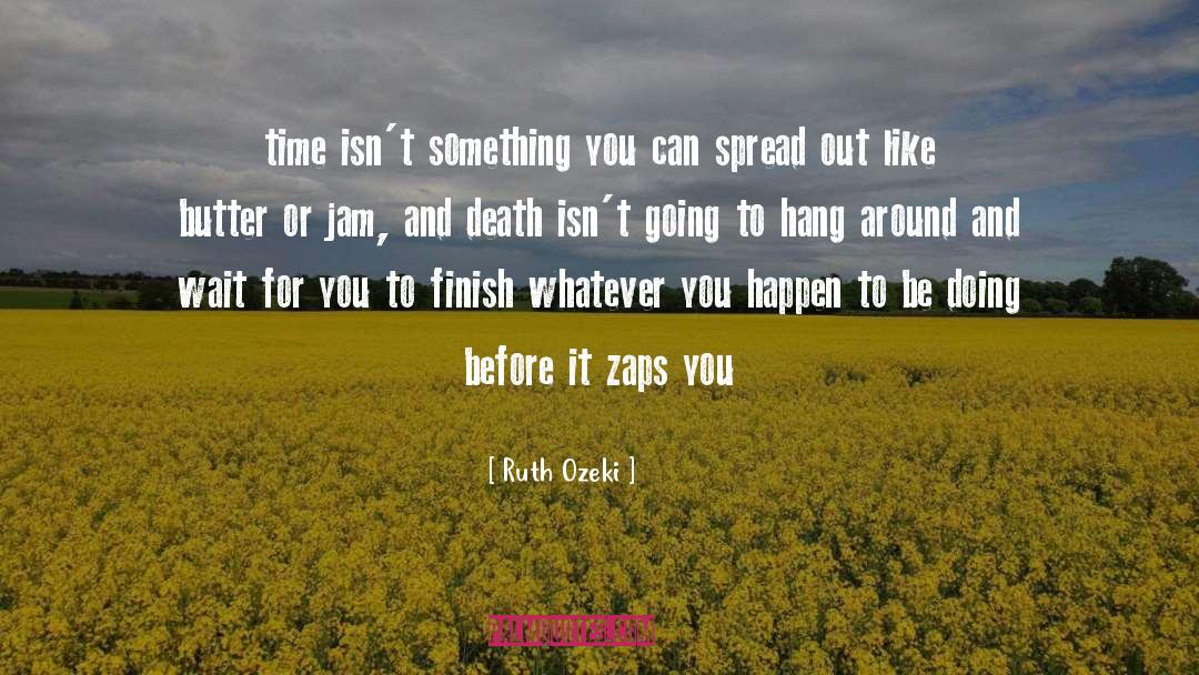 Doing Something Else quotes by Ruth Ozeki