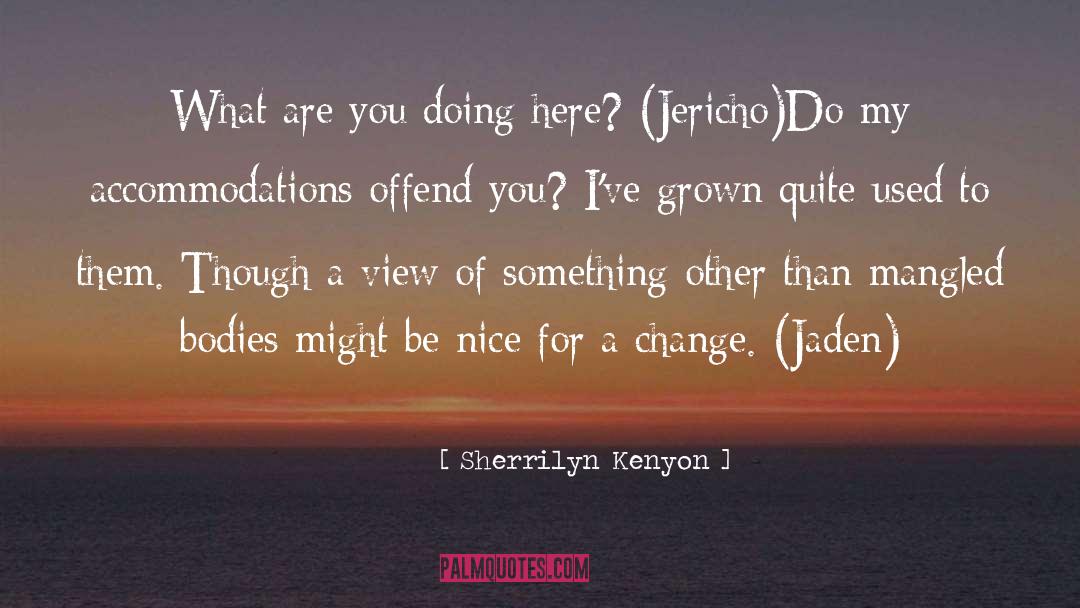Doing Something Nice For Someone quotes by Sherrilyn Kenyon