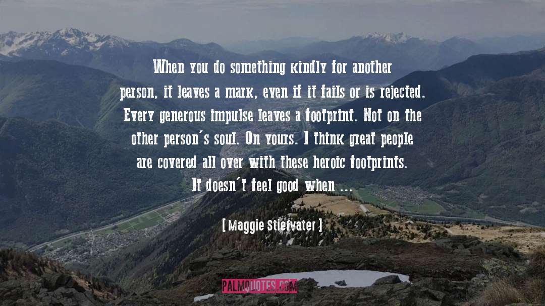 Doing Something Nice For Someone quotes by Maggie Stiefvater