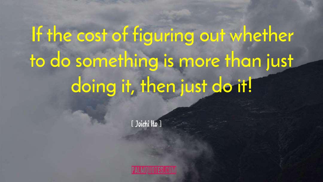 Doing Something Painful quotes by Joichi Ito