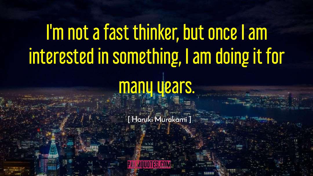 Doing Something U Love quotes by Haruki Murakami