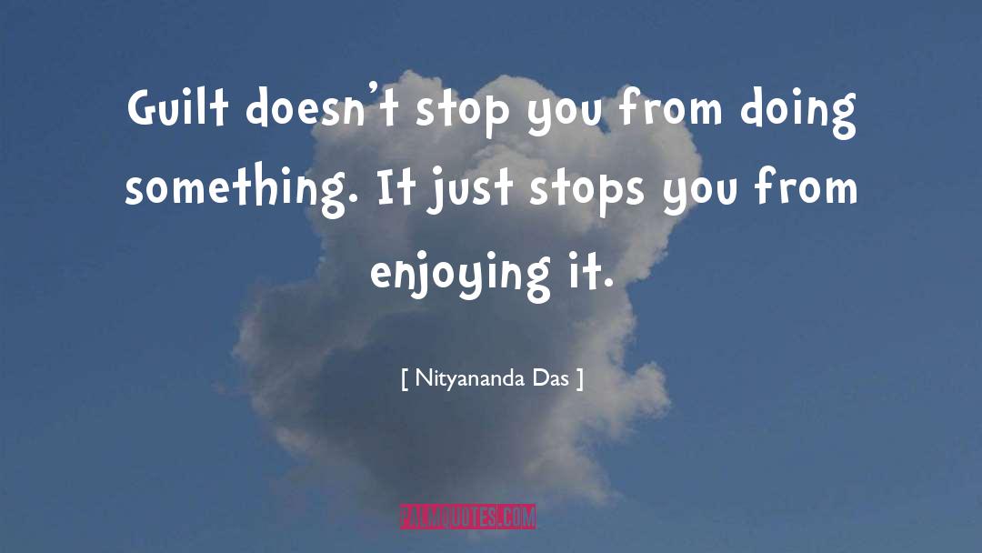Doing Something U Love quotes by Nityananda Das