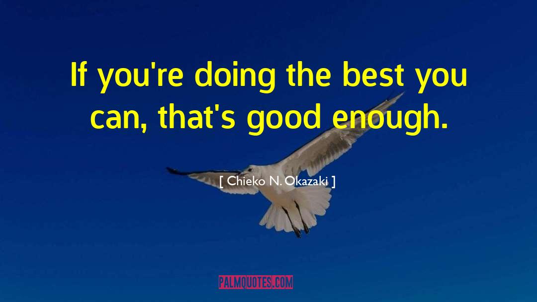 Doing The Best You Can quotes by Chieko N. Okazaki