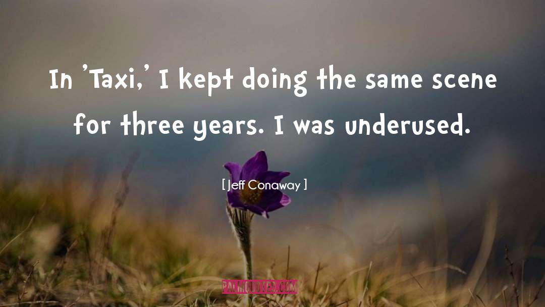 Doing The Impossible quotes by Jeff Conaway