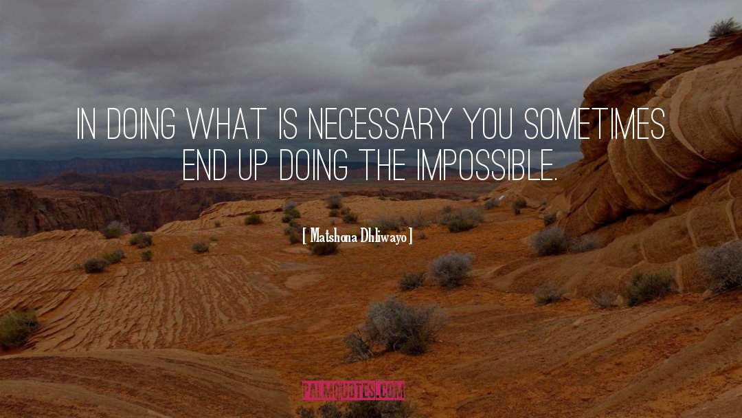 Doing The Impossible quotes by Matshona Dhliwayo