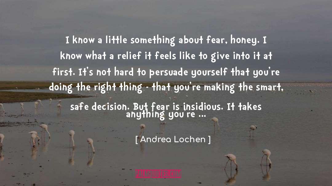 Doing The Right Thing quotes by Andrea Lochen
