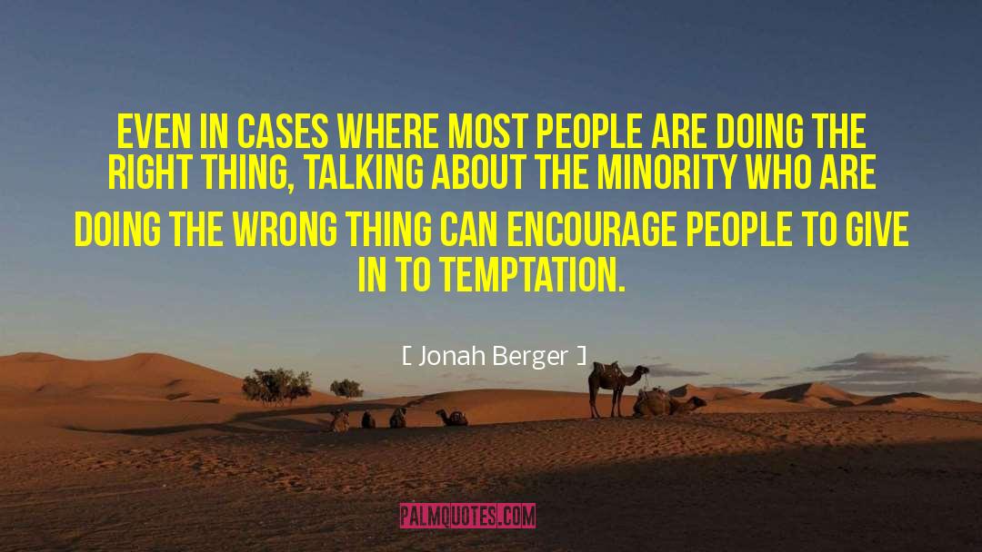 Doing The Right Thing quotes by Jonah Berger