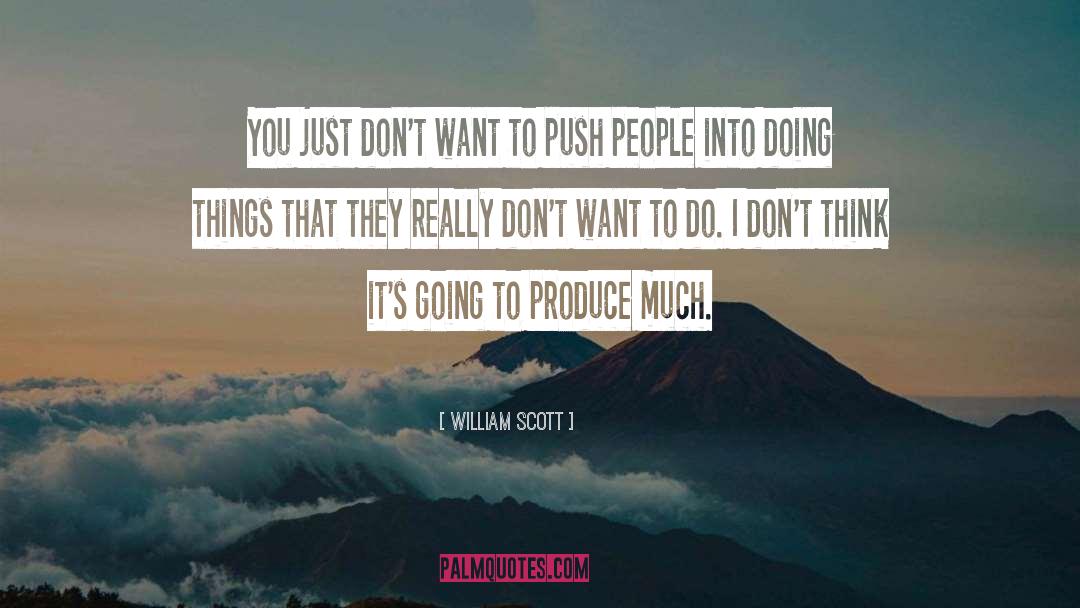 Doing Things quotes by William Scott