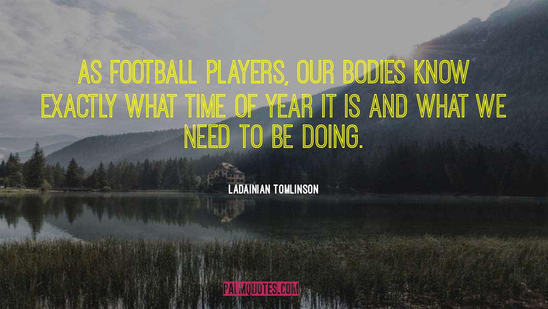 Doing Time quotes by LaDainian Tomlinson