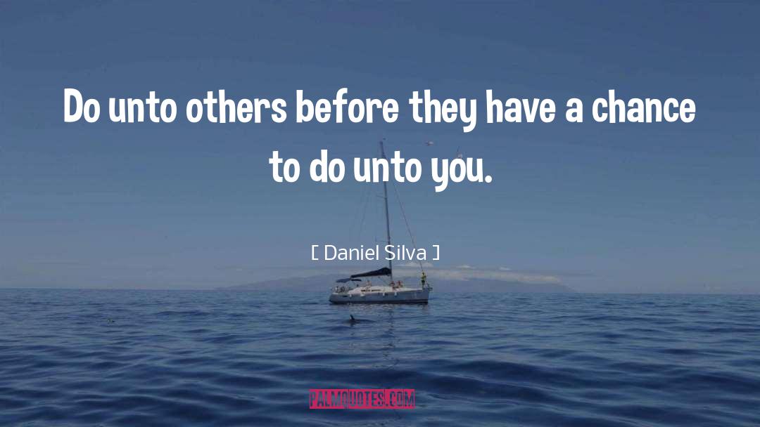 Doing Unto Others quotes by Daniel Silva
