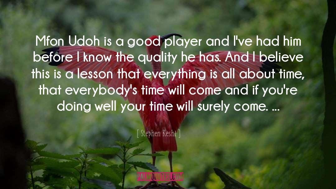 Doing Well quotes by Stephen Keshi