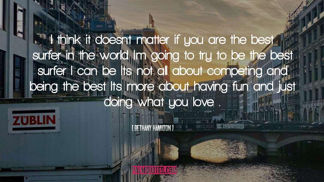 Doing What You Love quotes by Bethany Hamilton