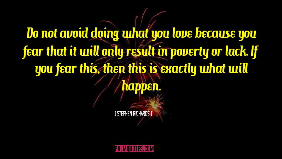 Doing What You Love quotes by Stephen Richards