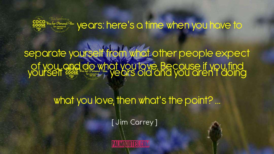 Doing What You Love quotes by Jim Carrey