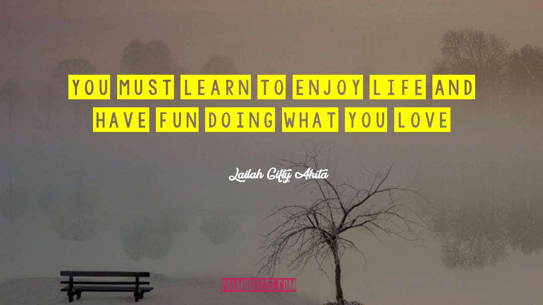 Doing What You Love quotes by Lailah Gifty Akita