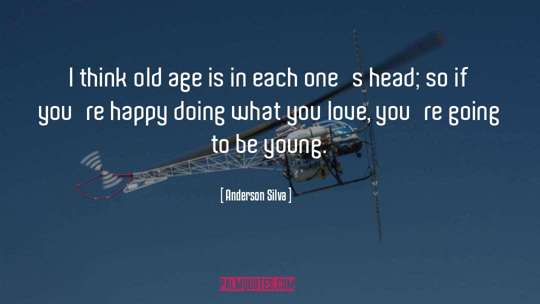 Doing What You Love quotes by Anderson Silva