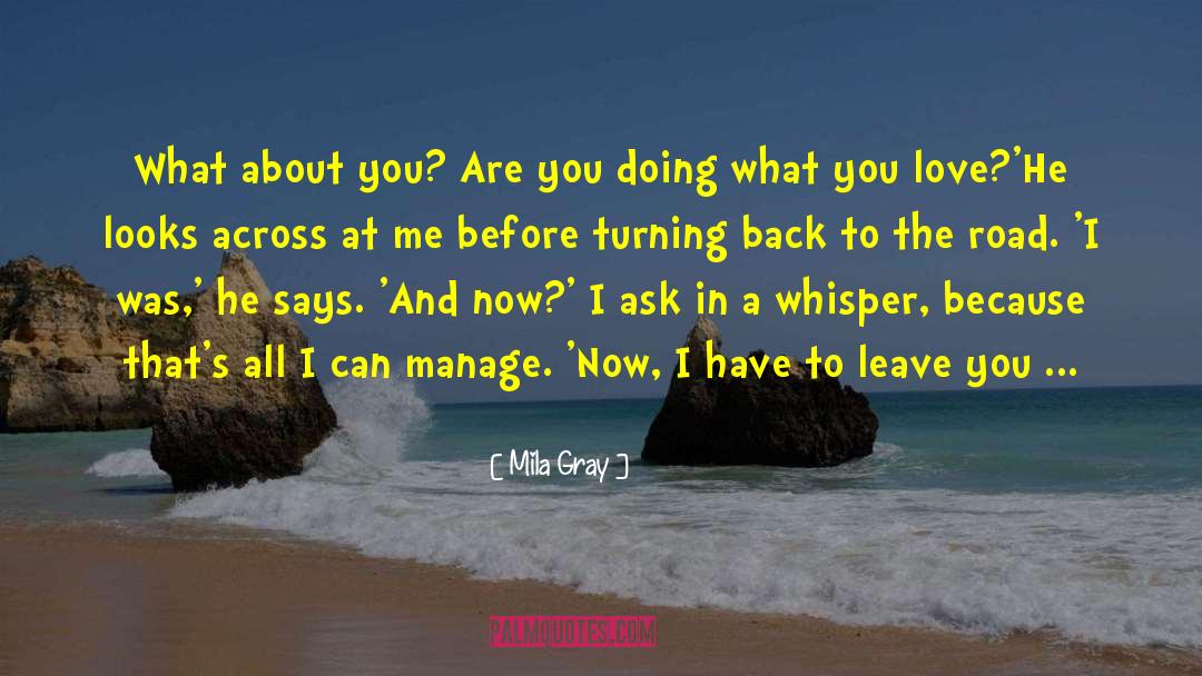 Doing What You Love quotes by Mila Gray