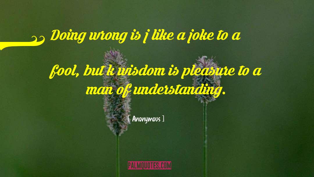 Doing Wrong quotes by Anonymous