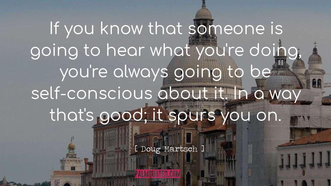 Doing You quotes by Doug Martsch