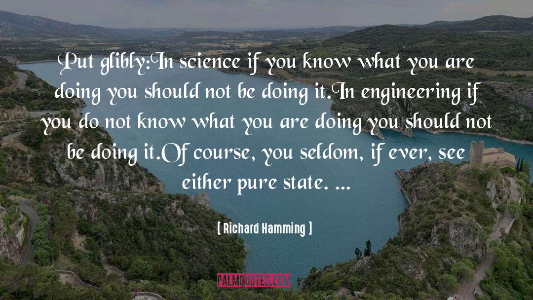 Doing You quotes by Richard Hamming