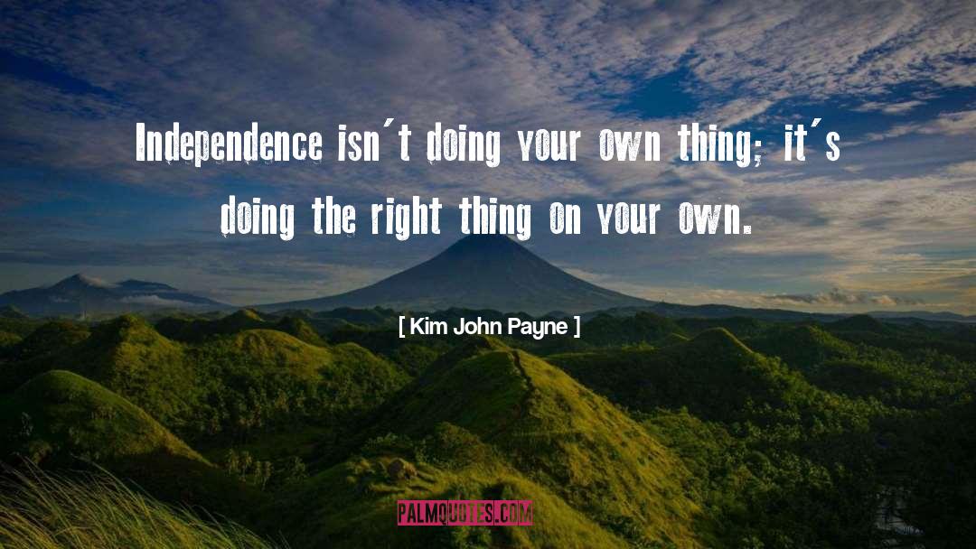 Doing Your Own Thing quotes by Kim John Payne