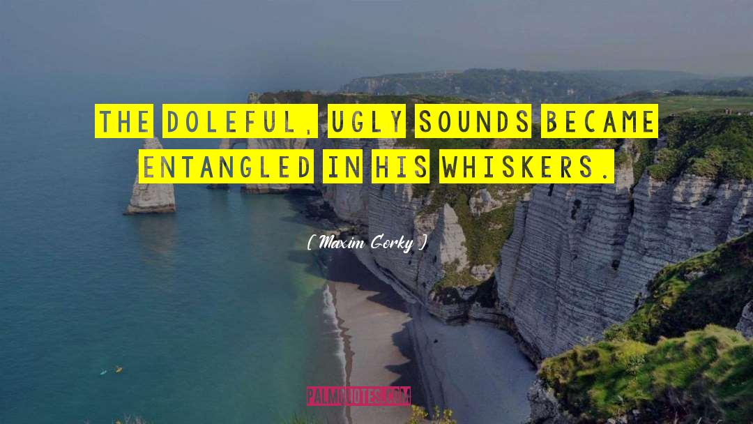 Doleful quotes by Maxim Gorky