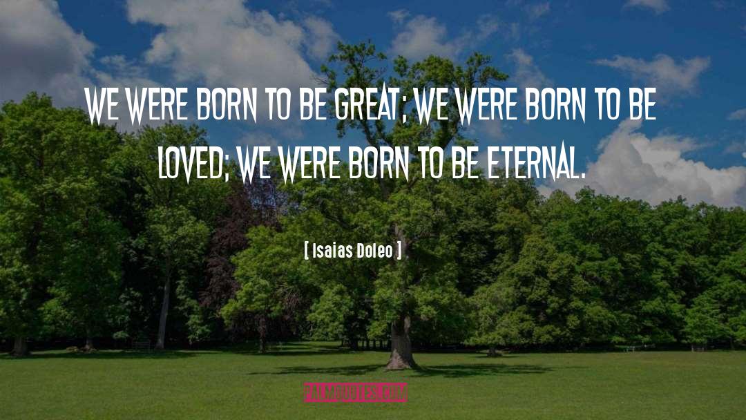 Doleo Dolere quotes by Isaias Doleo