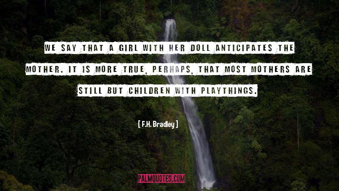 Doll quotes by F.H. Bradley